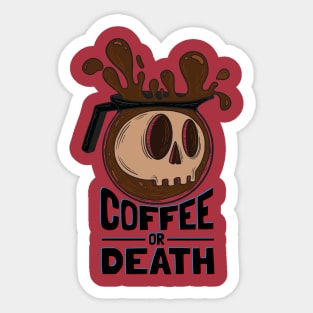 Coffee or Death Sticker